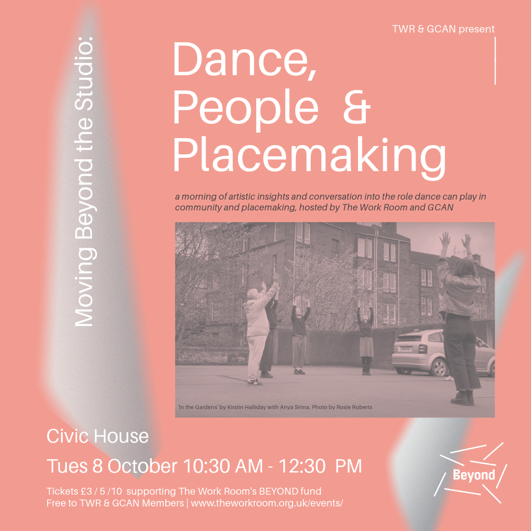 TWR & GCAN present 'Moving Beyond the Studio: Dance, People & Placemaking'