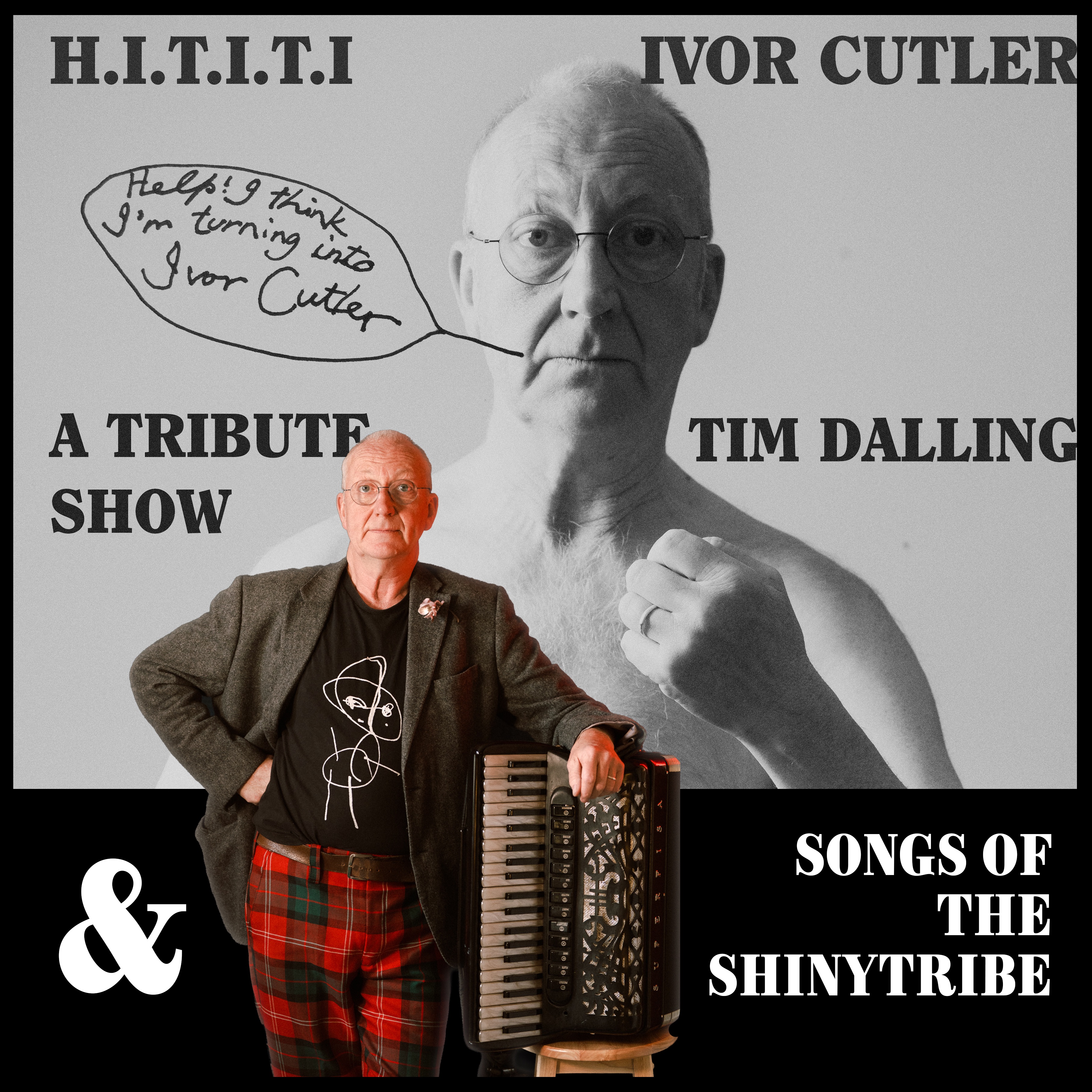 Ivor Cutler and the Shinytribe. A Double Bill by Tim Dalling